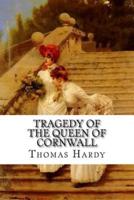 Tragedy of the Queen of Cornwall