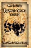 How to Draw Realistic Skulls Volume 3
