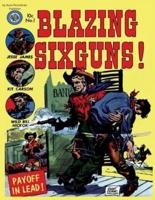 Blazing Six Guns #1