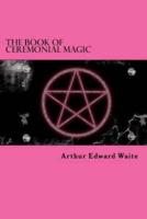 The Book Of Ceremonial Magic