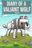 Diary of a Valiant Wolf Trilogy