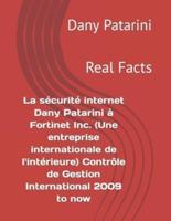 La Sécurité Internet Dany Patarini À Fortinet Inc. (Une Entreprise Internationale De L'intérieure) Contrôle De Gestion International 2009 to Now