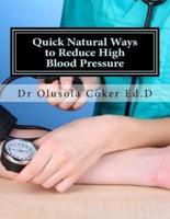 Quick Natural Ways to Reduce High Blood Pressure