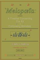Melopoeia: A Treatise Concerning The Art of Composing Melodies.