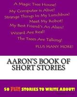 Aaron's Book Of Short Stories