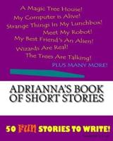 Adrianna's Book Of Short Stories