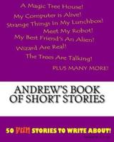 Andrew's Book Of Short Stories