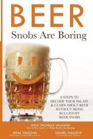 Beer Snobs Are Boring