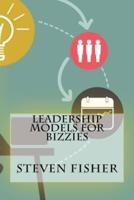Leadership Models For Bizzies