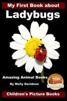 My First Book About Ladybugs - Amazing Animal Books - Children's Picture Books