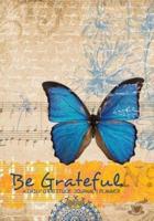 Be Grateful - A Daily Gratitude Journal - Planner