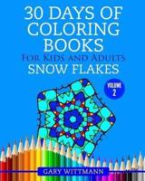 30 Days of Coloring Books for Kids and Adults Volume 2 Snowflakes