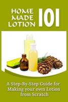 Homemade Lotion 101