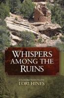 Whispers Among the Ruins