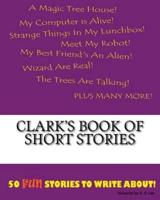 Clark's Book Of Short Stories