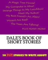 Dale's Book Of Short Stories