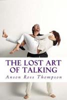The Lost Art of Talking