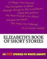 Elizabeth's Book Of Short Stories