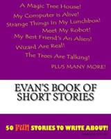 Evan's Book Of Short Stories