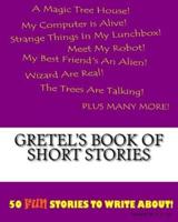 Gretel's Book Of Short Stories