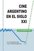 Cine Argentino En El Siglo XXI - El Informe Azar
