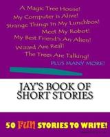 Jay's Book Of Short Stories