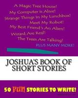 Joshua's Book Of Short Stories