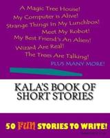 Kala's Book Of Short Stories
