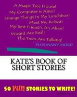Kate's Book Of Short Stories