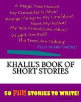 Khalil's Book Of Short Stories