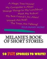 Melanie's Book Of Short Stories