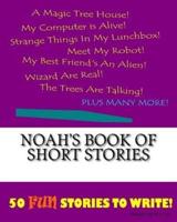 Noah's Book Of Short Stories
