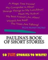 Paulina's Book Of Short Stories