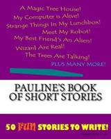 Pauline's Book Of Short Stories