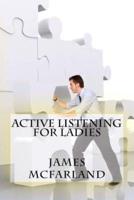 Active Listening For Ladies
