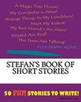 Stefan's Book Of Short Stories
