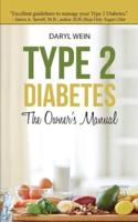 Type 2 Diabetes The Owner's Manual