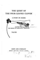 The Quest of the Four-Leaved Clover, a Story of Arabia
