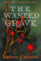 The Wasted Grave