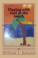 Playing With God at the Beach