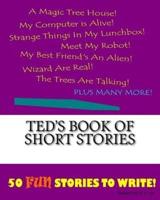 Ted's Book Of Short Stories