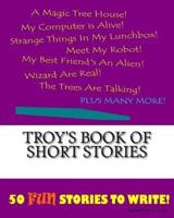 Troy's Book Of Short Stories