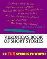 Veronica's Book Of Short Stories