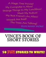 Vince's Book Of Short Stories