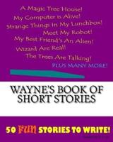 Wayne's Book Of Short Stories