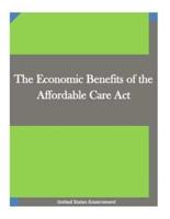 The Economic Benefits of the Affordable Care Act