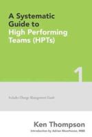 A Systematic Guide to High Performing Teams (Htps)