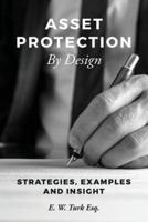 Asset Protection by Design