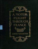 A Motor-Flight Through France (1908) by Edith Wharton (Illustrated)