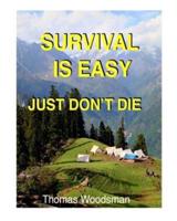 Survival Is Easy